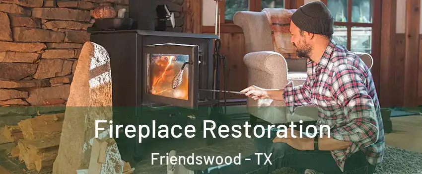 Fireplace Restoration Friendswood - TX