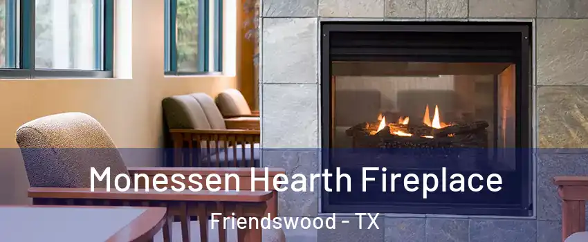  Monessen Hearth Fireplace Friendswood - TX